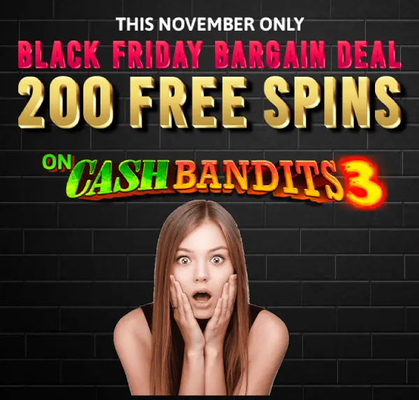 200 free spins at slots of vegas this november only, black fridays bergain deal on cash bandit 3 slot