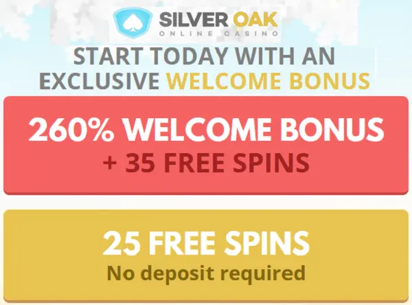 silver oak 260 welcome bonus and 25 free spins