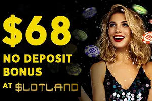 $12 No deposit bonus at Slotland Casino April/2018